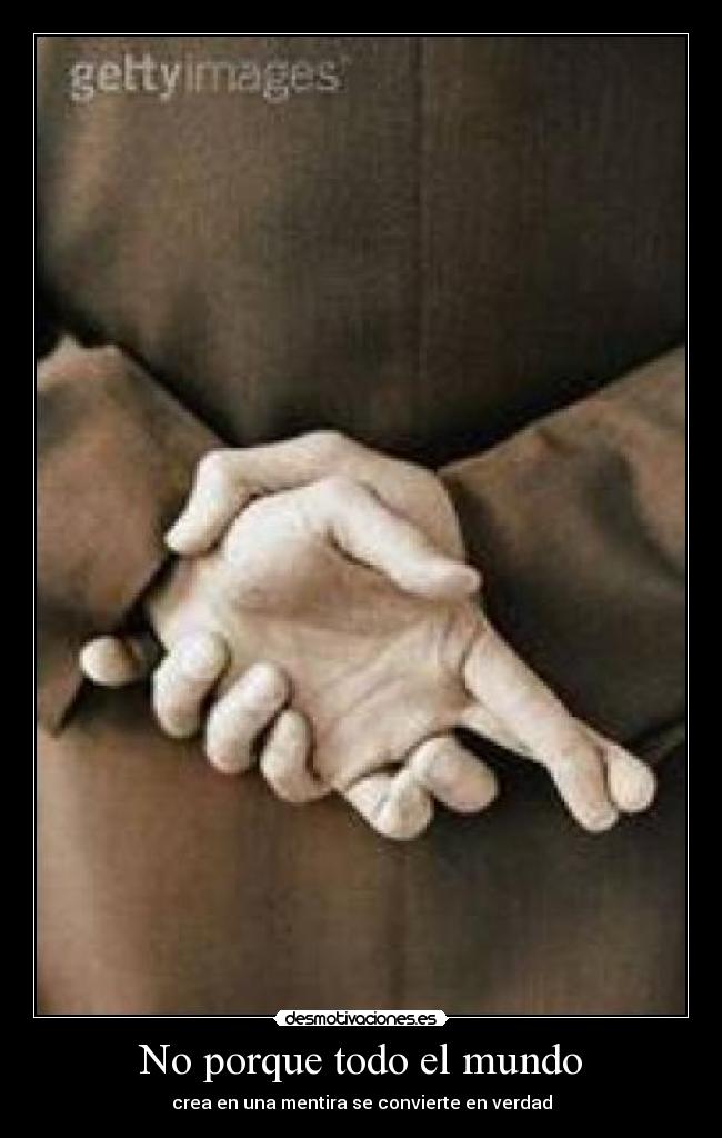carteles mundo mentira desmotivaciones