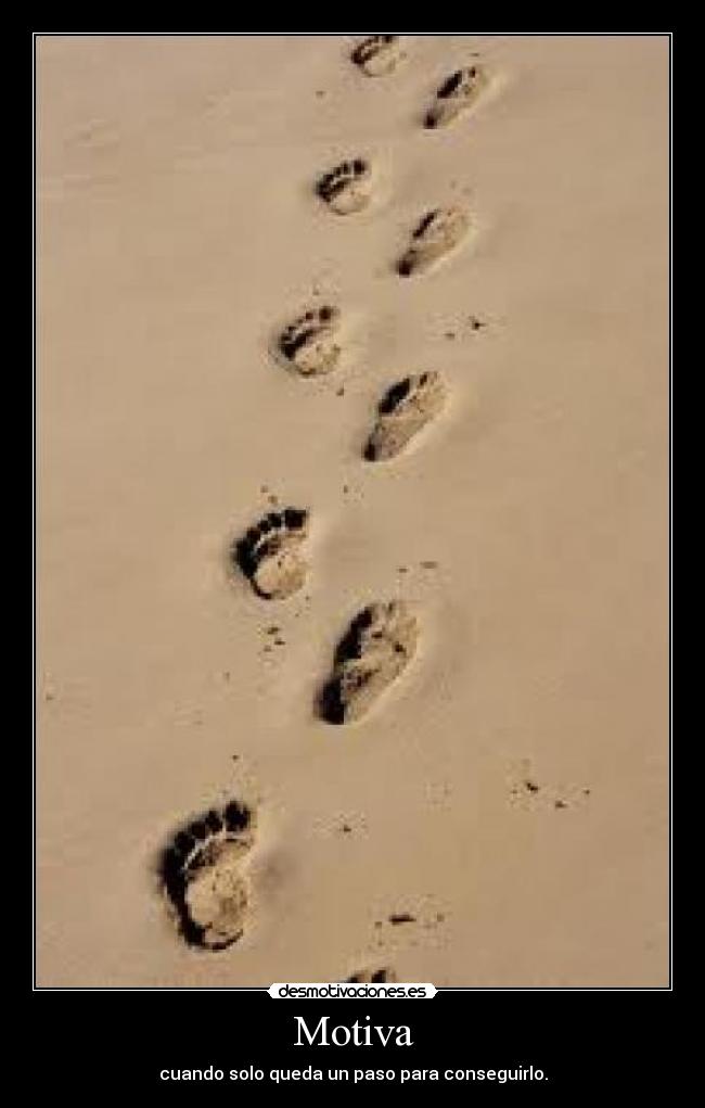 Motiva - cuando solo queda un paso para conseguirlo.