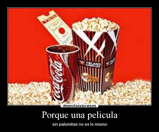 Porque una pelicula -