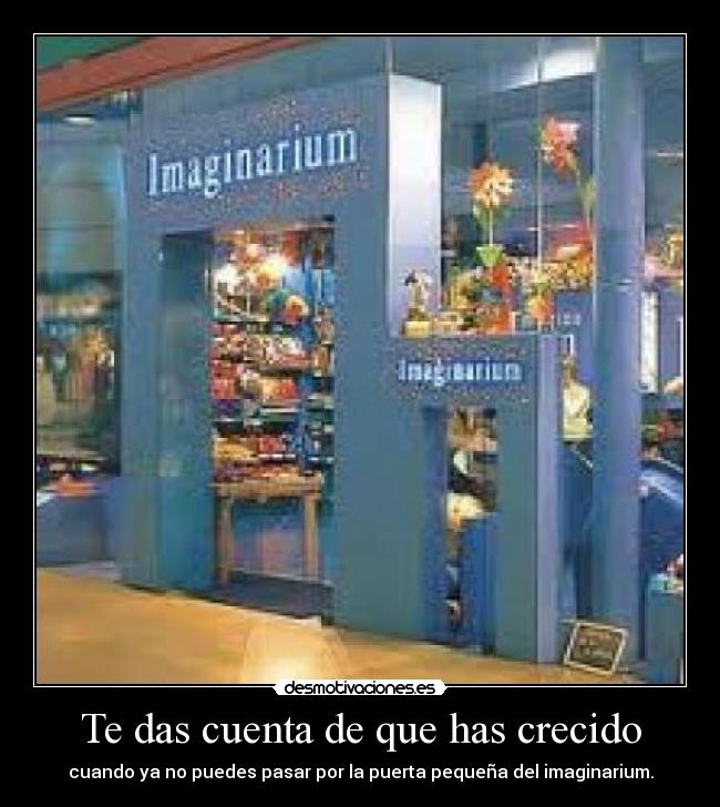 Te das cuenta de que has crecido -