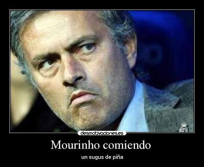 Mourinho comiendo -