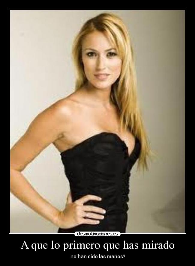 A que lo primero que has mirado -