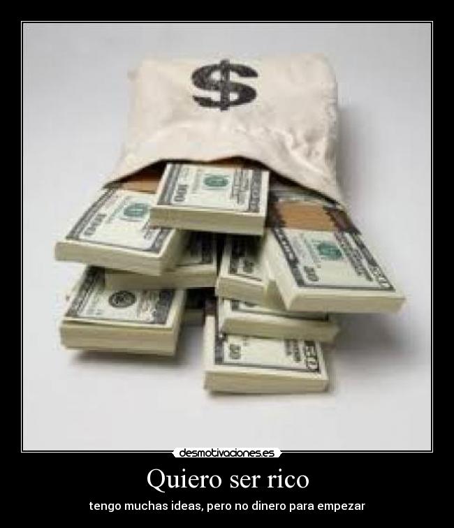 Quiero ser rico - 