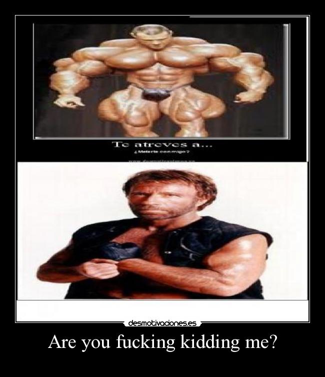 Are you fucking kidding me? -