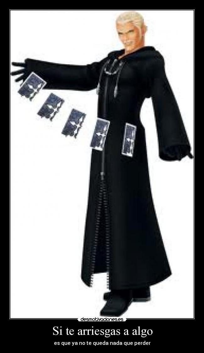 Si te arriesgas a algo -