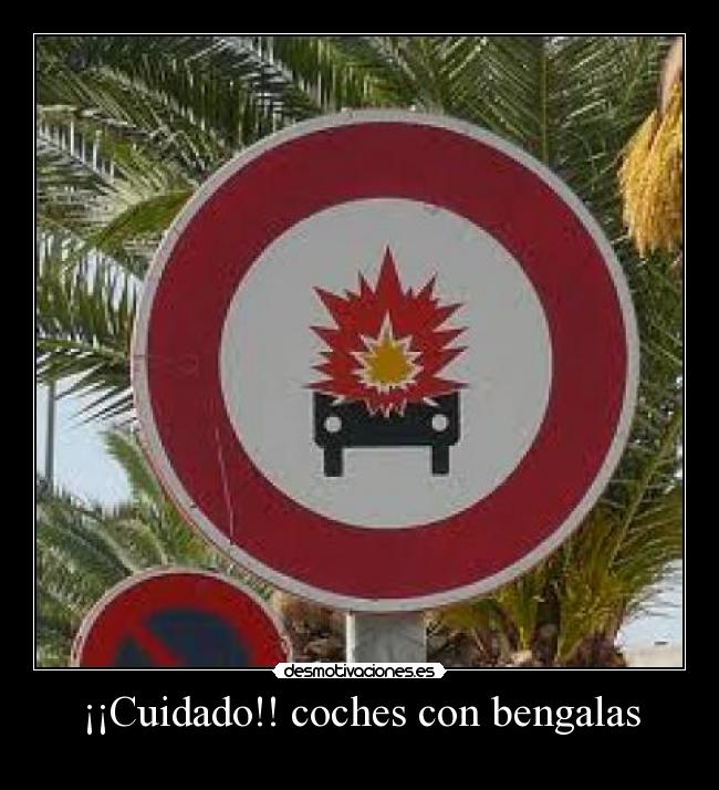 ¡¡Cuidado!! coches con bengalas -