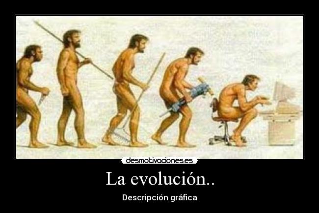 La evolución.. - 