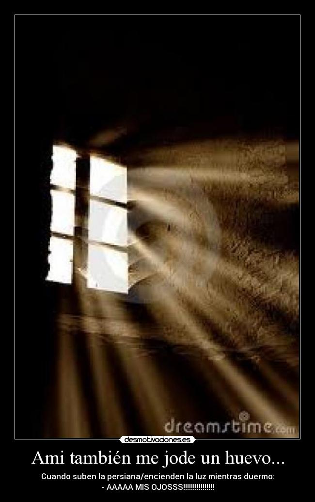 Ami también me jode un huevo... -