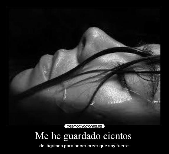 Me he guardado cientos -