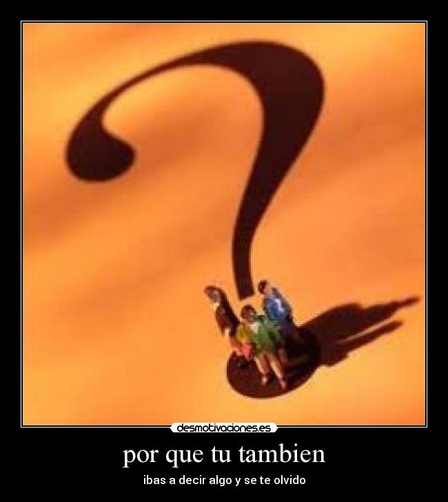 por que tu tambien -