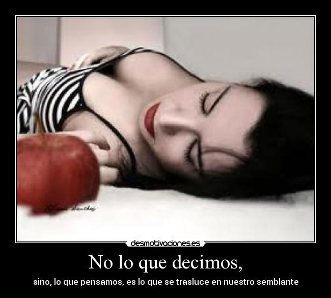 No lo que decimos, - 
