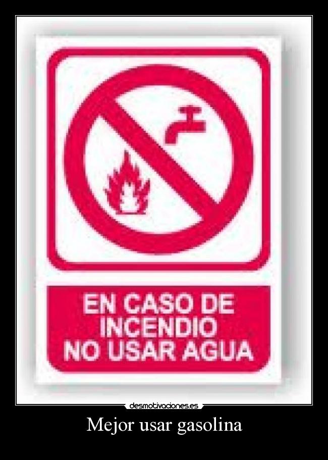 carteles mejor usar gasolina desmotivaciones