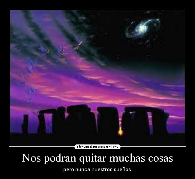 Nos podran quitar muchas cosas - 