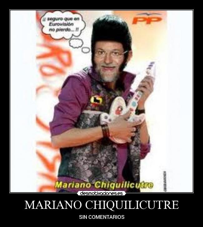 MARIANO CHIQUILICUTRE - SIN COMENTARIOS