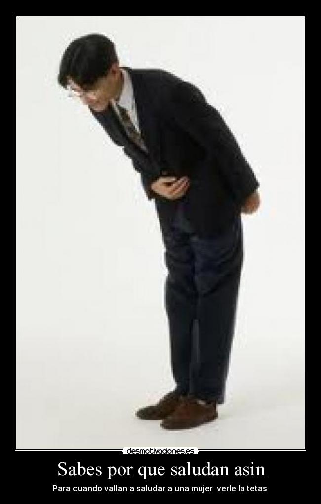 Sabes por que saludan asin - 