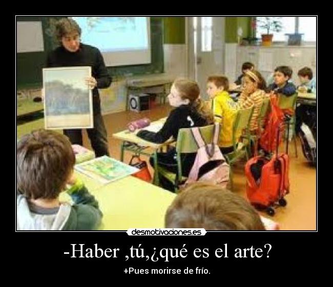 -Haber ,tú,¿qué es el arte? - 