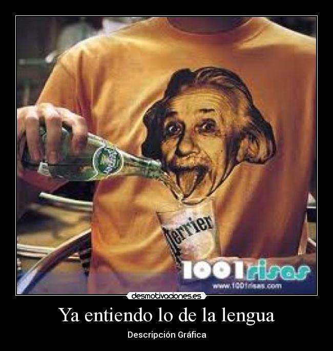 Ya entiendo lo de la lengua -
