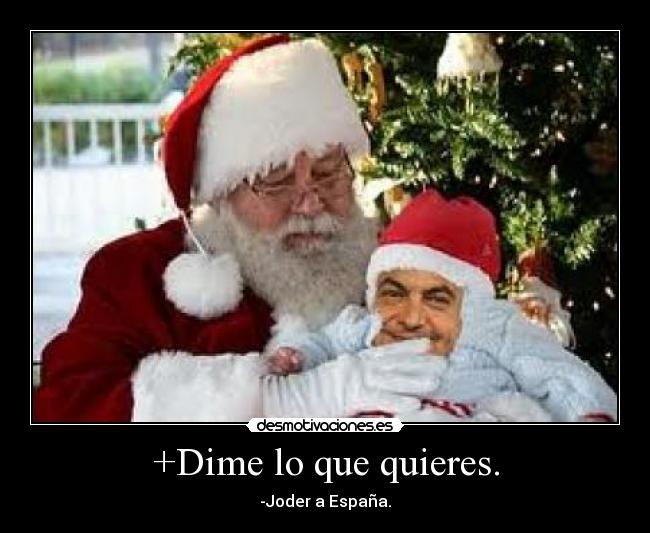 +Dime lo que quieres. - 