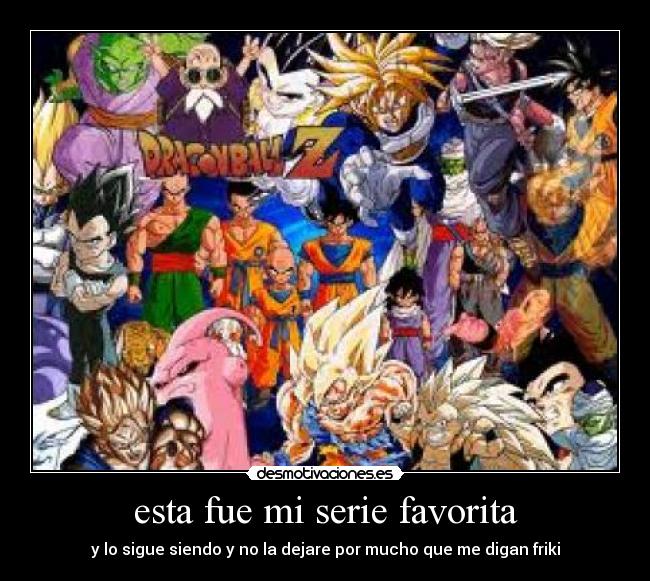 esta fue mi serie favorita -