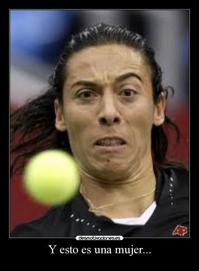 Y esto es una mujer... -
