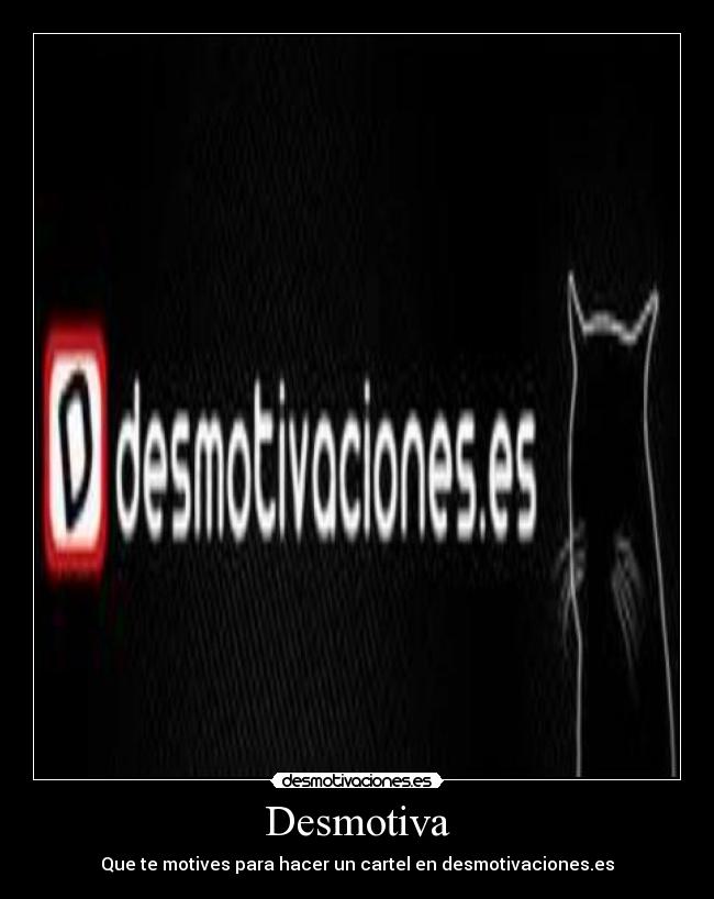 Desmotiva -