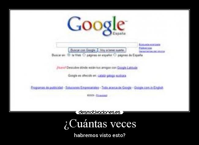 ¿Cuántas veces - habremos visto esto?