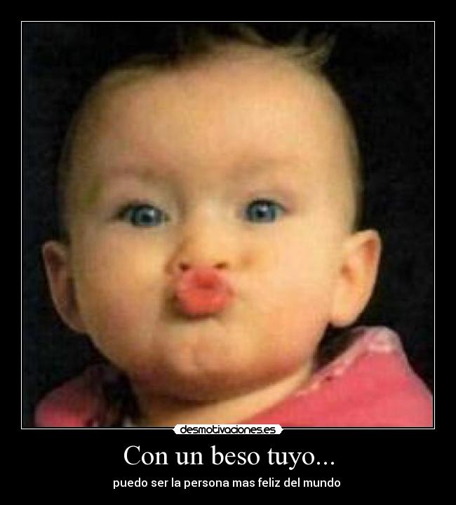 Con un beso tuyo... -