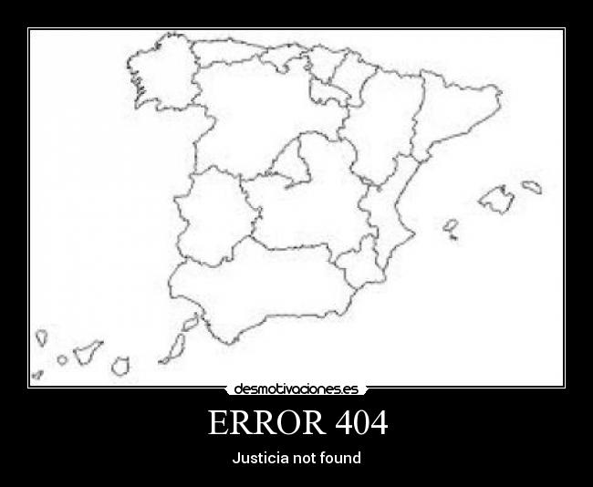 carteles espana justicia error not found desmotivaciones