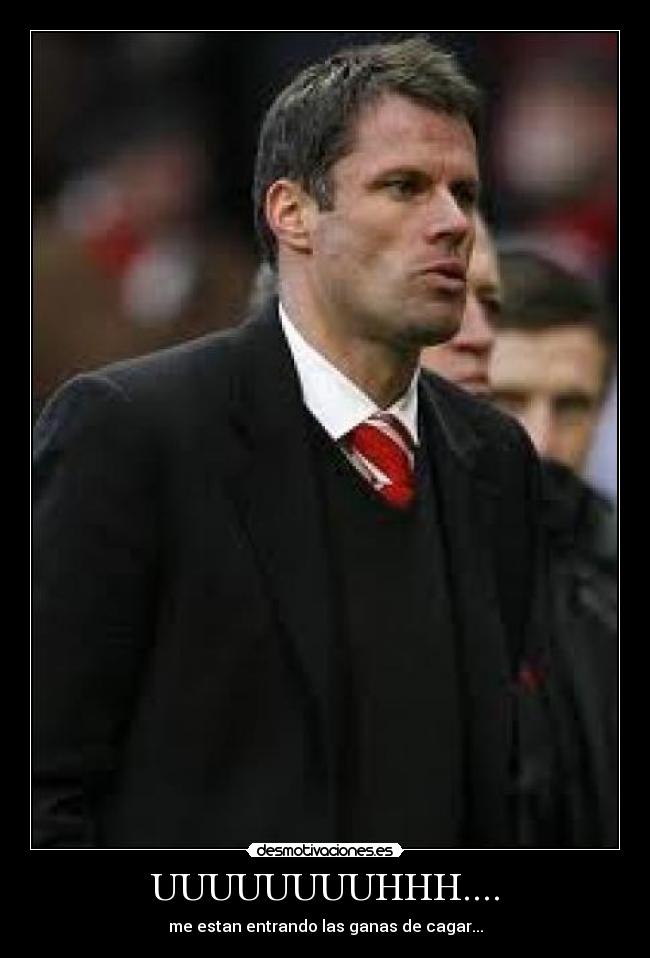 UUUUUUUUHHH.... - me estan entrando las ganas de cagar...