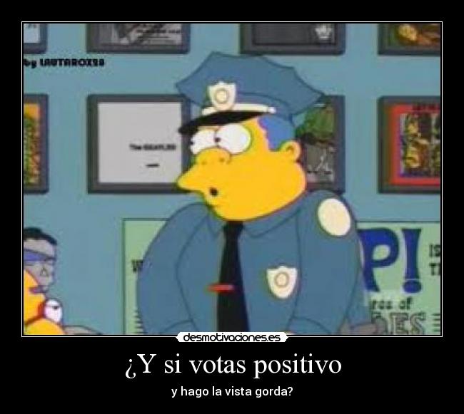 ¿Y si votas positivo - 