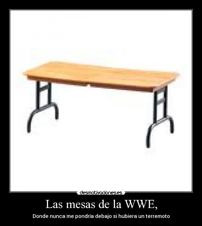 Las mesas de la WWE, - 