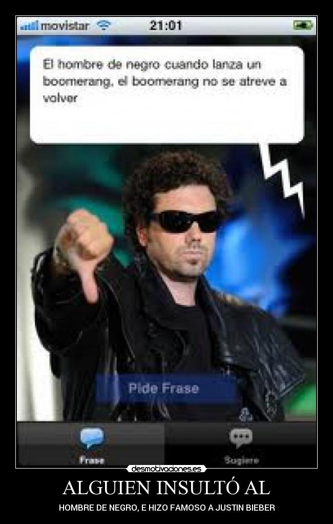 ALGUIEN INSULTÓ AL - HOMBRE DE NEGRO, E HIZO FAMOSO A JUSTIN BIEBER