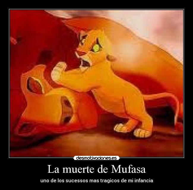 La muerte de Mufasa - uno de los sucessos mas tragicos de mi infancia