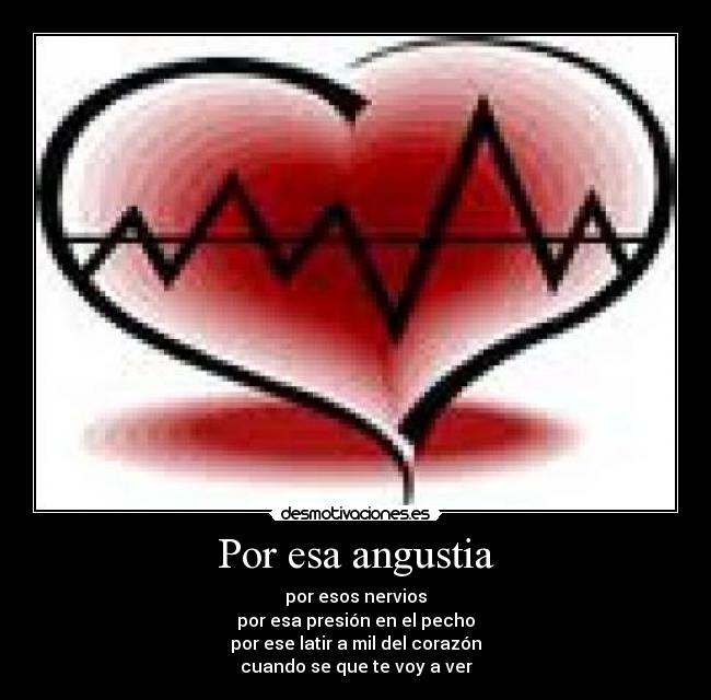 Por esa angustia -