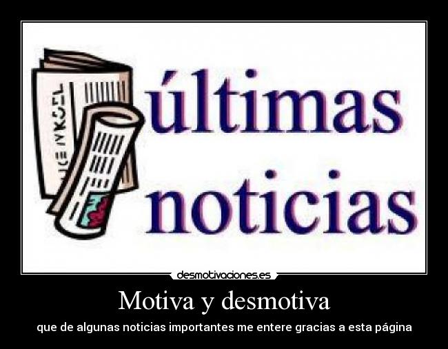 Motiva y desmotiva -