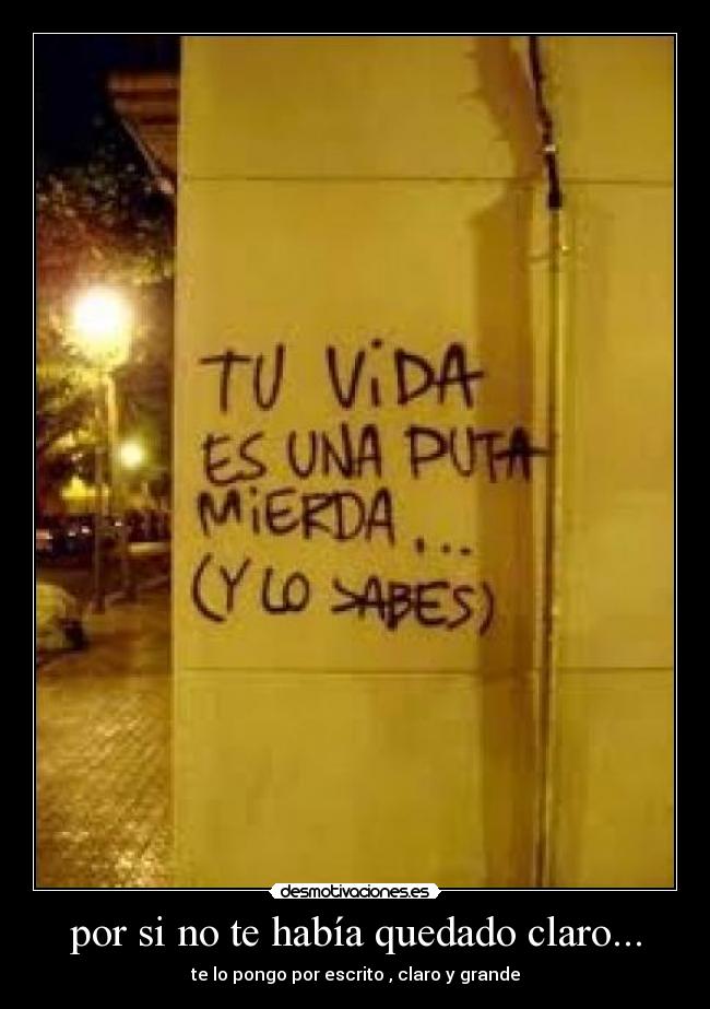 por si no te había quedado claro... -