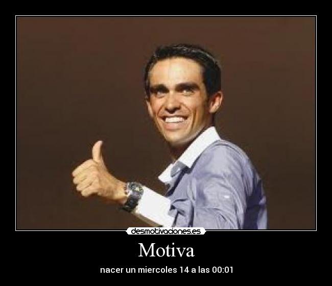 Motiva - nacer un miercoles 14 a las 00:01