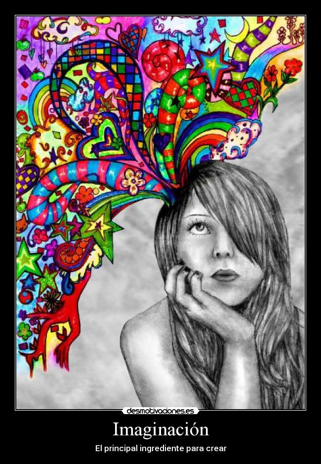 Imaginación - El principal ingrediente para crear