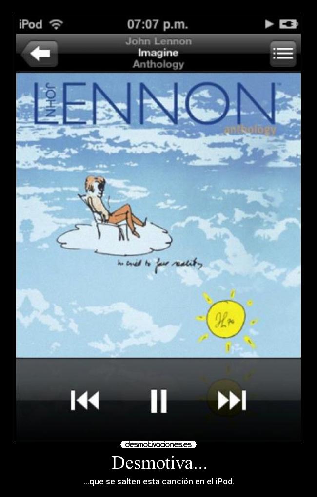 Desmotiva... - ...que se salten esta canción en el iPod.
