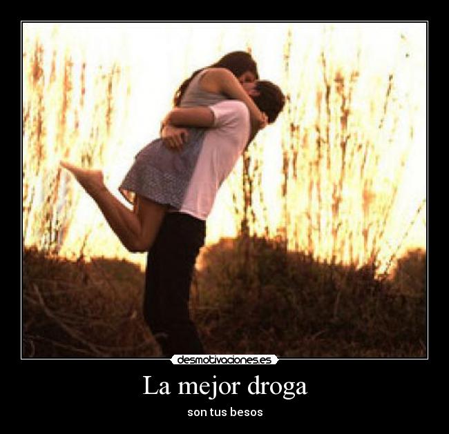 La mejor droga - 