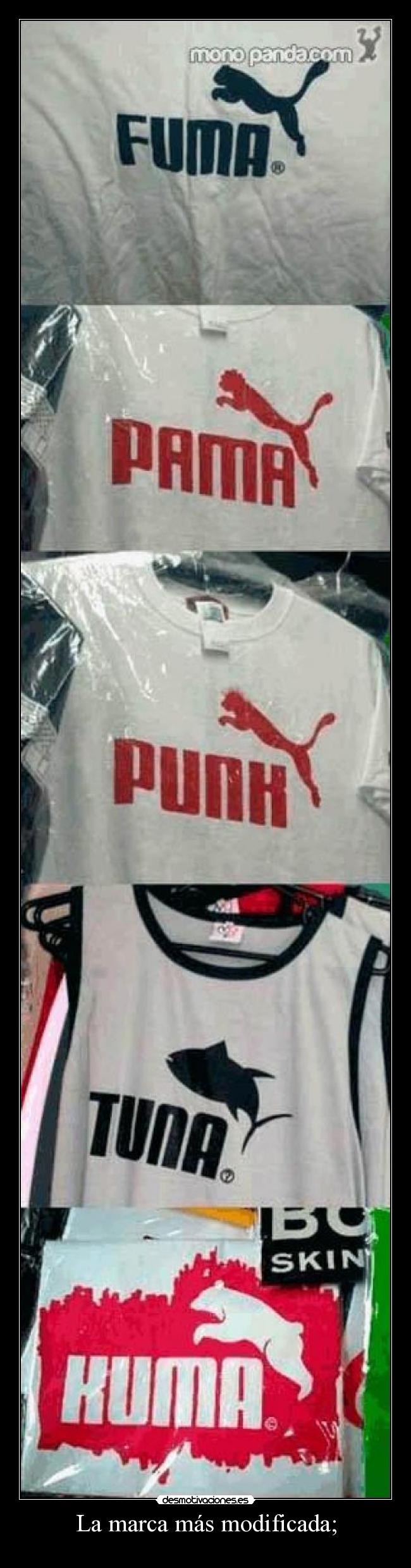 La marca más modificada; -