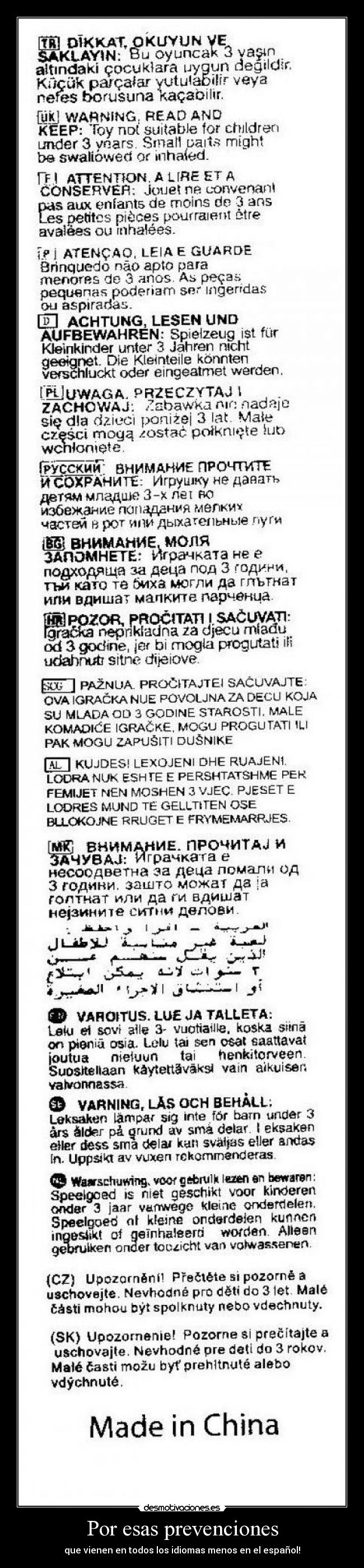 Por esas prevenciones - que vienen en todos los idiomas menos en el español!