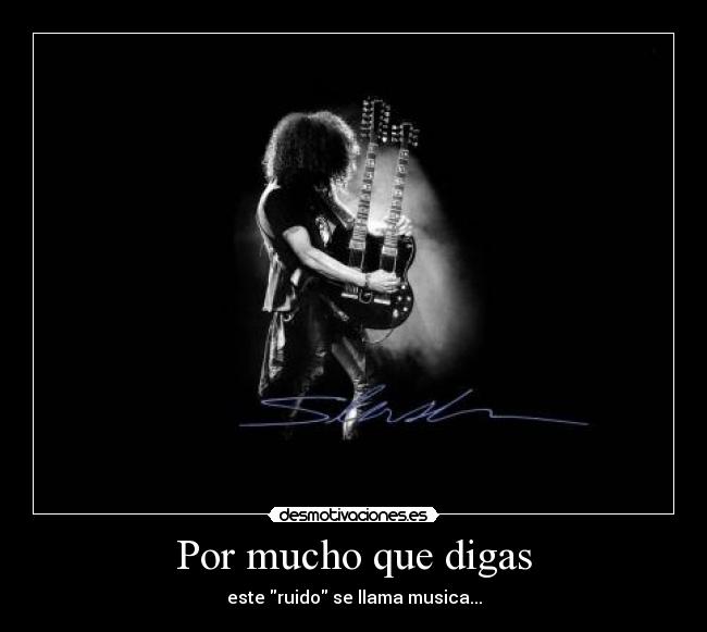 Por mucho que digas -