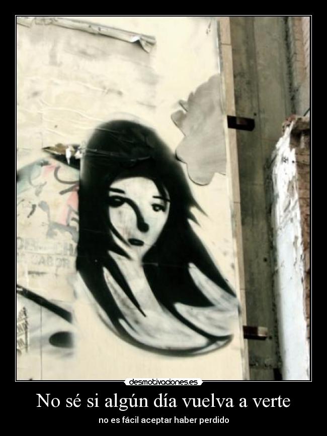 No sé si algún día vuelva a verte - 