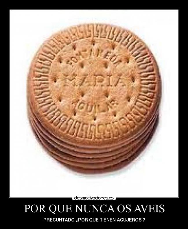 POR QUE NUNCA OS AVEIS - PREGUNTADO ¿POR QUE TIENEN AGUJEROS ?