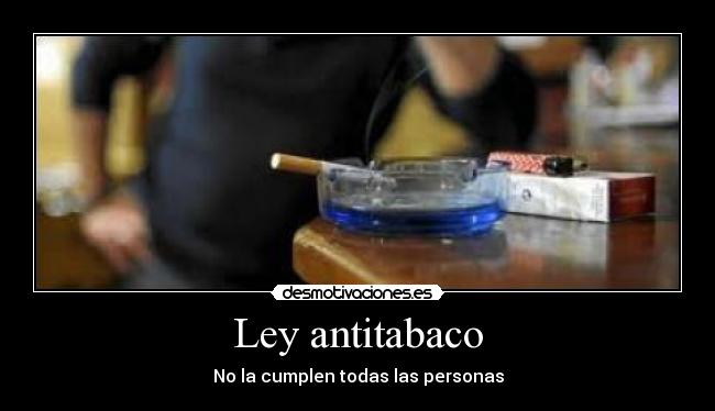 Ley antitabaco - No la cumplen todas las personas