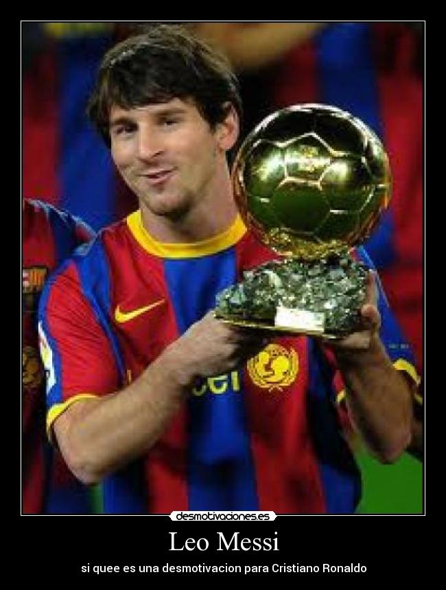 Leo Messi - si quee es una desmotivacion para Cristiano Ronaldo