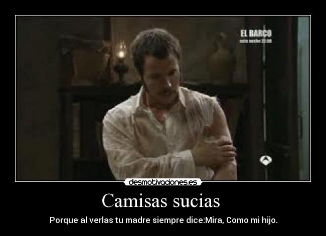 carteles camisas sucias desmotivaciones