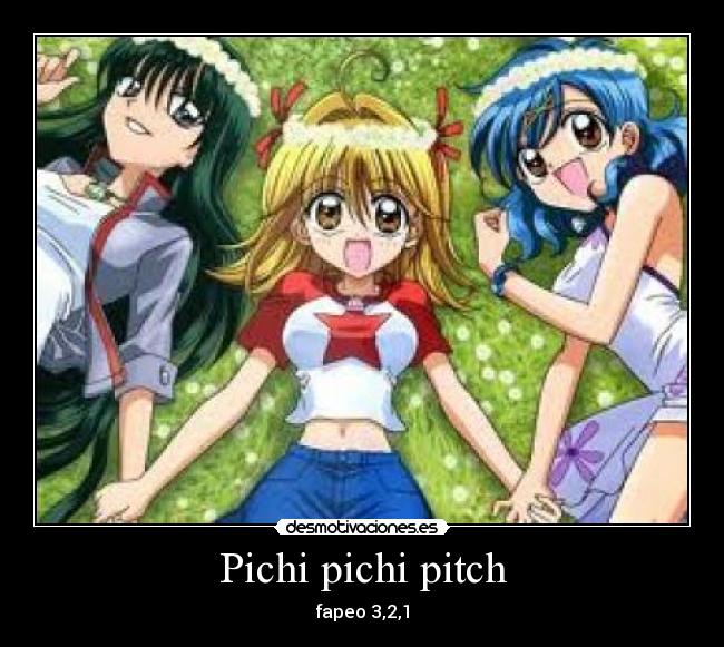 Pichi pichi pitch - fapeo 3,2,1