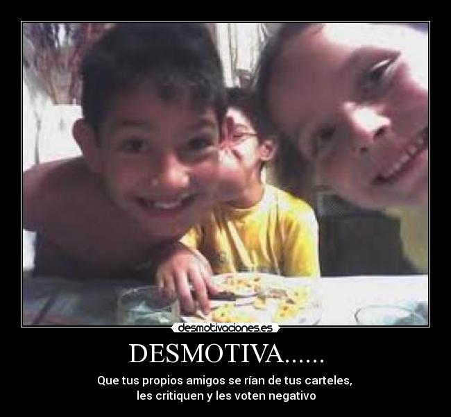 DESMOTIVA...... -
